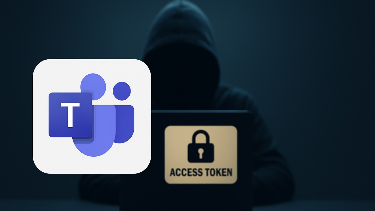 Hackers Exploiting Microsoft Teams Access Tokens