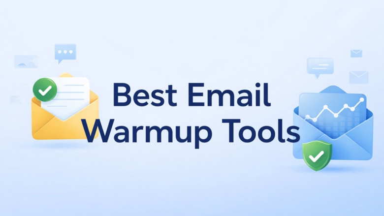 Email Warmup: Tools & Strategies to Double Your Open Rates