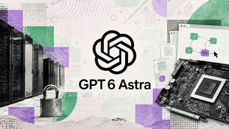 Gpt 6 Astra Launched For Daybreak Users