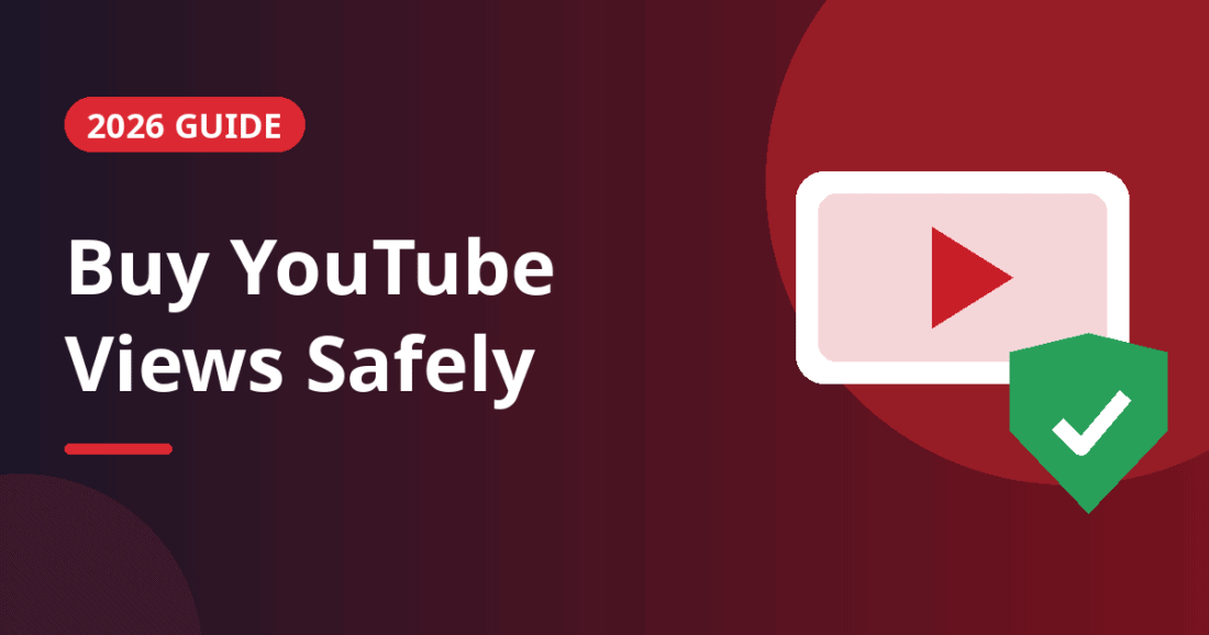 How to Buy YouTube Views Safely in 2026: What to Check Before You Order Play button with a green shield and check mark, title card for a guide on buying YouTube views safely